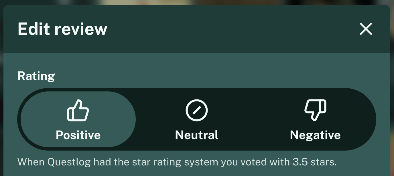 Below the rating selection is a small text stating: "When Questlog had the star rating system you voted with 3.5 stars."

The Rating selection of the review form. Only three options are available positive, neutral and negative. Positive is selected.